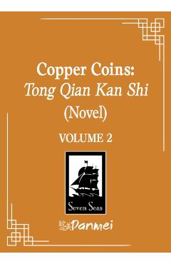 Coperta cărții 'Copper Coins: Tong Qian Kan Shi (Novel) Vol. 2 -'