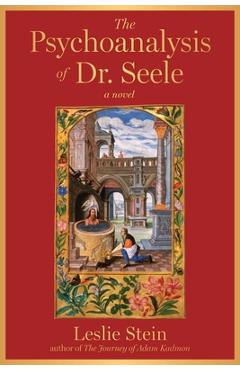 Coperta cărții 'The Psychoanalysis of Dr. Seele - Leslie Stein'