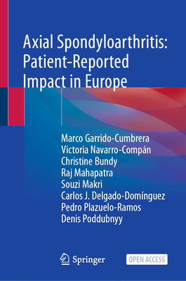Axial Spondyloarthritis: Patient-Reported Impact in Europe - Marco Garrido-cumbrera