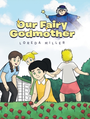 Our Fairy Godmother - Loreda A. Miller