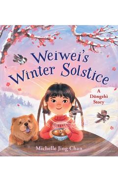Poza produsului Weiwei's Winter Solstice: A Dong Zhi Story - Michelle Jing Chan
