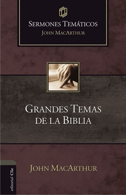 Grandes Temas de la Biblia - John F. Macarthur