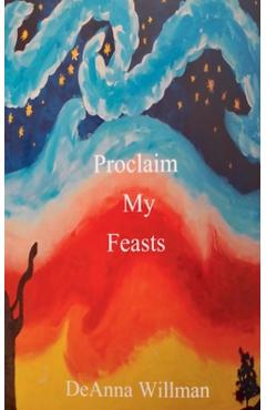 Coperta cărții 'Proclaim My Feasts - Deanna Willman'