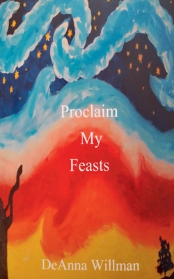 Coperta cărții 'Proclaim My Feasts - Deanna Willman'