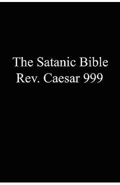 Coperta cărții 'The Satanic Bible - Caesar 999'