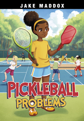 Pickleball Problems - Jake Maddox