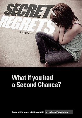 Secret Regrets: What if you had a Second Chance? - Kevin Hansen