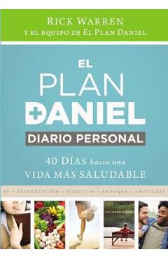 Poza produsului El Plan Daniel, Diario Personal: 40 Días Hacia Una Vida Más Saludable = The Daniel Plan Journal - Rick Warren