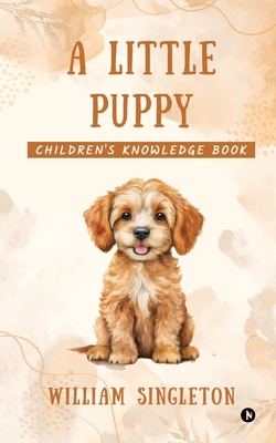 A little Puppy: Children's knowledge book - 