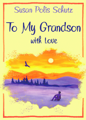 To Grandson with Love - Susan Polis Schutz