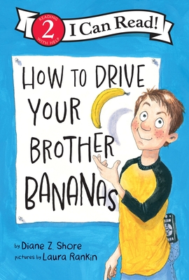 How to Drive Your Brother Bananas - Diane Z. Shore