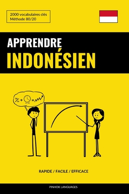 Apprendre l'indonésien - Rapide / Facile / Efficace: 2000 vocabulaires clés - Pinhok Languages