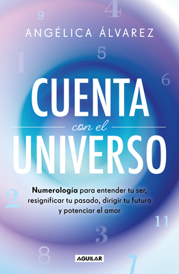 Cuenta Con El Universo/ Count on the Universe - Angélica Álvarez