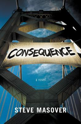Consequence - Steve Masover