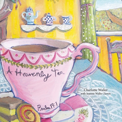 A Heavenly Tea - Charlotte Waller