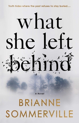 What She Left Behind - Brianne Sommerville