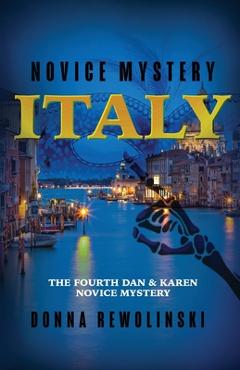 Coperta cărții 'Novice Mystery - Italy: The Fourth Dan and Karen Novice Mystery - Donna Rewolinski'