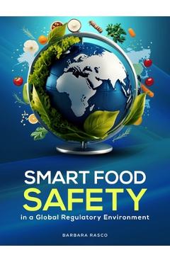 Coperta cărții 'SMART Food Safety in a Global Regulatory Environment - Barbara Rasco'