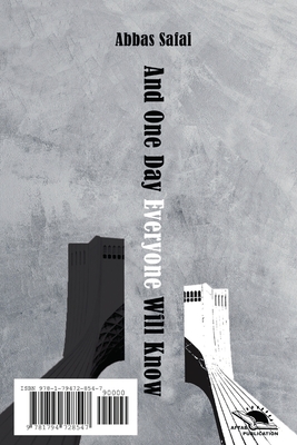 And one day everyone will know - Abbas Safai