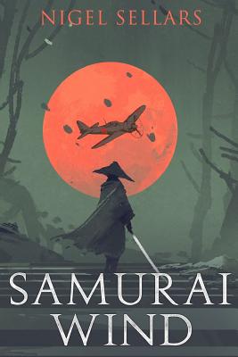 Samurai Wind: Ukishima - Nigel Sellars