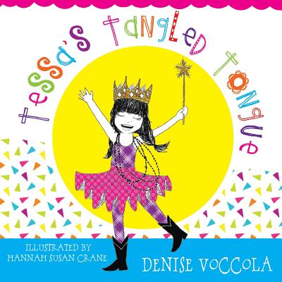 Tessa's Tangled Tongue - Hannah Susan Crane