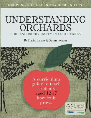 Understanding Orchards (English): Soil and Biodiversity in Fruit Trees - Susan Poizner