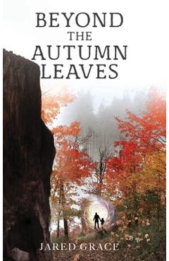 Coperta cărții 'Beyond the Autumn Leaves - Jared Grace'