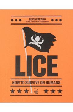 Lice: How to Survive on Humans - Berta Paramo