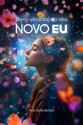 Bem-vindo(a) ao seu novo eu! - Ana Carla Zenatti