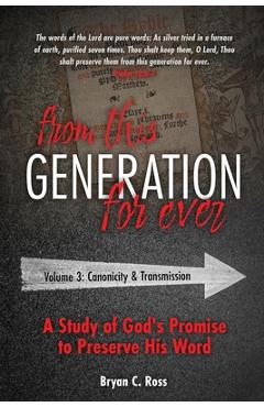 Coperta cărții 'From this Generation For Ever: Volume 3: Canonicity and Transmission - Bryan C. Ross'