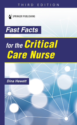 Fast Facts for the Critical Care Nurse - Dina Hewett