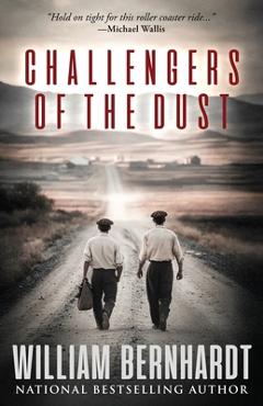 Coperta cărții 'Challengers of the Dust - William Bernhardt'