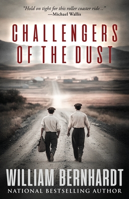 Coperta cărții 'Challengers of the Dust - William Bernhardt'