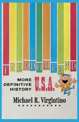 Freedomland U.S.A. - More Definitive History - Michael R. Virgintino