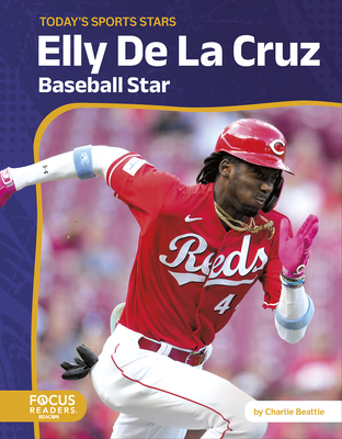 Elly de la Cruz: Baseball Star - Charlie Beattie