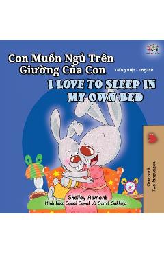 Coperta cărții 'I Love to Sleep in My Own Bed (Vietnamese English Bilingual Book for Kids) - Shelley Admont'