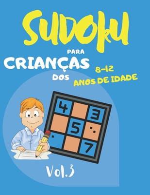 Sudoku para crianças dos 8 - 12 anos de idade: Sudoku Big Book for Sudoku enthusiasts - Para crianças de 8-12 anos e adultos - 300 grelhas 9x9 - Grand - Joe Lapeh