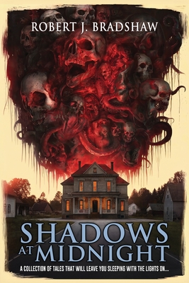 Shadows at Midnight - Robert J. Bradshaw