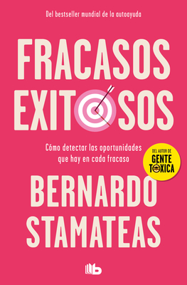 Fracasos Exitosos/ Successful Failures - Bernardo Stamateas