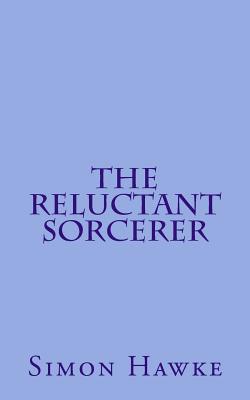 The Reluctant Sorcerer - Simon Hawke