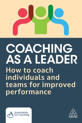 Coaching as a Leader: How to Coach Individuals and Teams for Improved Performance - Jennifer Kidby