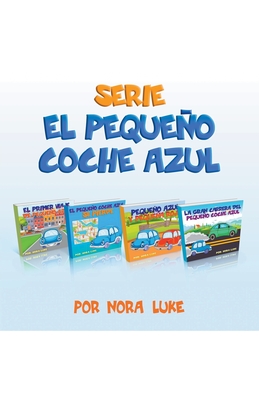 Serie El Pequeño Coche Azul Colección de Cuatro Libros - Nora Luke