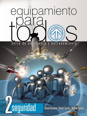 Equipamiento Para Todos - Nivel 2 Seguridad: Serie de Enseñanza Y Entrenamiento - Daniel Dardano