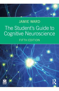 Coperta cărții 'The Student's Guide to Cognitive Neuroscience - Jamie Ward'