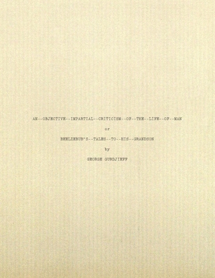 Beelzebub's Tales to His Grandson: Typescript Facsimile - George Gurdjieff