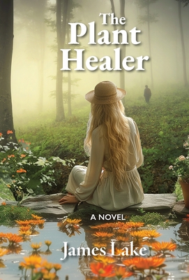 The Plant Healer - James Lake