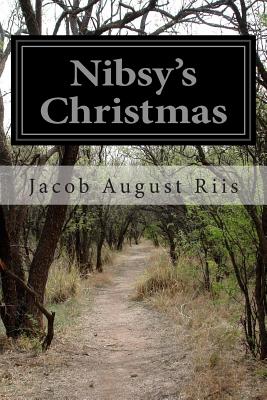 Nibsy's Christmas - Jacob August Riis