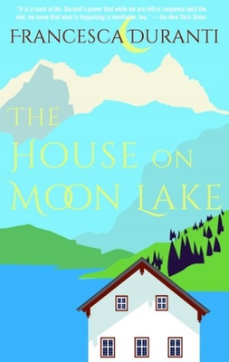 The House on Moon Lake - Francesca Duranti