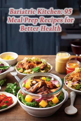 Coperta cărții 'Bariatric Kitchen: 95 Meal Prep Recipes for Better Health - Flavors Forks Cafe'