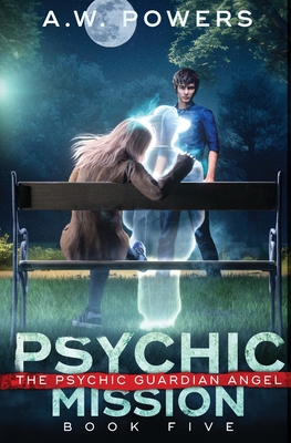 Psychic Mission: The Psychic Guardian Angel Book 5 - A. W. Powers